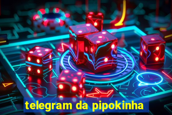 telegram da pipokinha